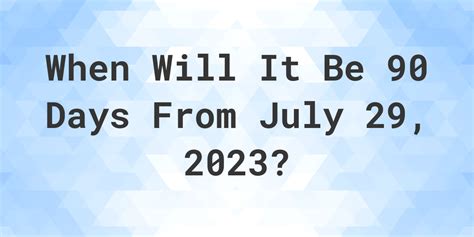 Calculate the date that occurs exactly 90 days from April 24 2023, Apr 24 2023, 04/24/2023, or include only business days or weekdays. ... 2023 so that means that 90 days later would be July 23, 2023. You can check this by using the date difference calculator to measure the number of days from Apr 24, 2023 to Jul 23, 2023.